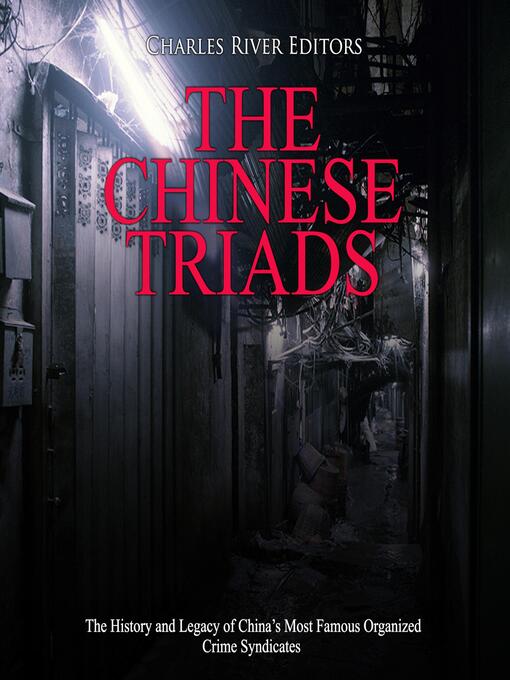 Title details for The Chinese Triads by Charles River Editors - Wait list
